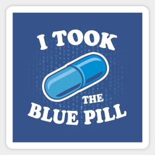 I Took the Blue Pill Sticker